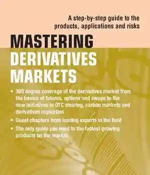 دانلود کتاب Mastering Derivatives Markets: A Step-by-Step Guide to the Products, Applications and Risks – تسلط بر بازارهای مشتقات: راهنمای…