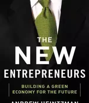 دانلود کتاب The New Entrepreneurs: Building a Green Economy for the Future – کارآفرینان جدید: ساختن اقتصاد سبز برای آینده