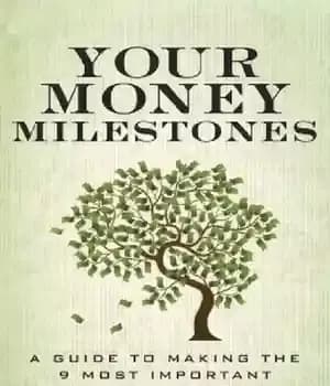 دانلود کتاب Your Money Milestones: A Guide to Making the 9 Most Important Financial Decisions of Your Life – نقاط…