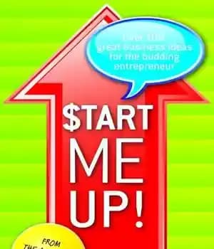 دانلود کتاب Start Me Up!: Over 100 Great Business Ideas for the Budding Entrepreneur – من را شروع کن!: بیش…