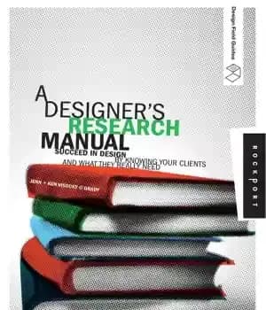 دانلود کتاب A Designer’s Research Manual Succeed in Design by Knowing Your Clients and What They Really Need – کتابچه…