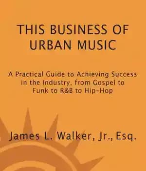 دانلود کتاب This Business of Urban Music: A Practical Guide to Achieving Success in the Industry, from Gospel to Funk…