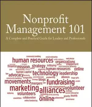 دانلود کتاب Nonprofit management 101: a complete and practical guide for leaders and professionals: essential resources, tools, and hard-earned wisdom…