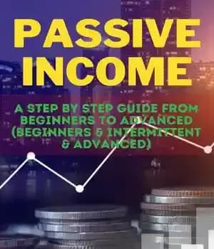 دانلود کتاب Passive Income: A Step By Step Guide From Beginners To Advanced – درآمد غیرفعال: راهنمای گام به گام…