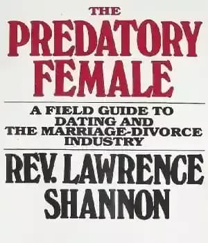 دانلود کتاب The Predatory Female: A Field Guide to Dating and the Marriage-Divorce Industry – زن غارتگر: راهنمای میدانی برای…