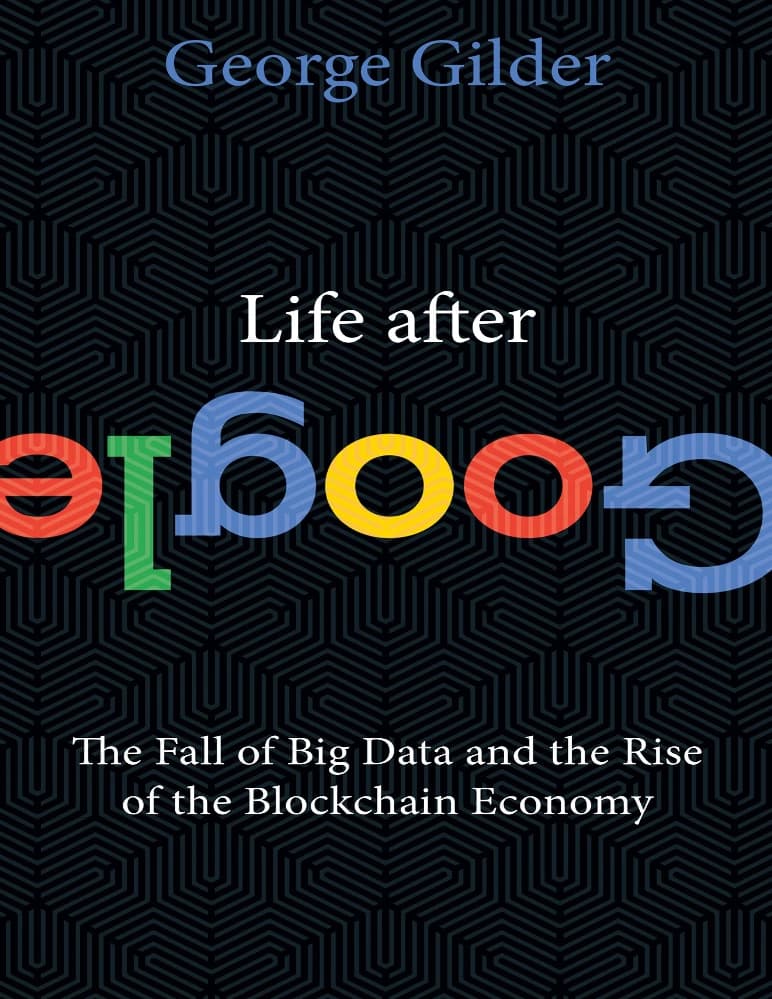 کتاب زندگی پس از گوگل (Life After Google) نسخه انگلیسی PDF | جورج گیلدر