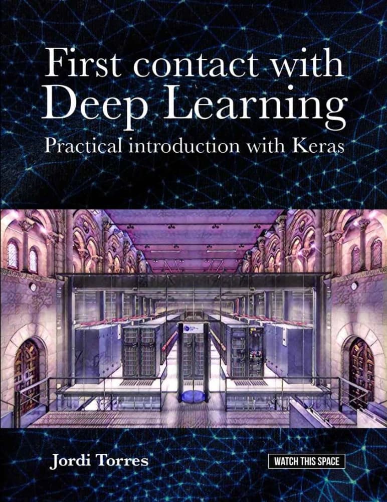 کتاب اولین تماس با یادگیری عمیق (First contact with Deep Learning) نسخه انگلیسی PDF | جردی تورس