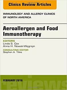 دانلود کتاب Aeroallergen and Food Immunotherapy, An Issue of Immunology and Allergy Clinics