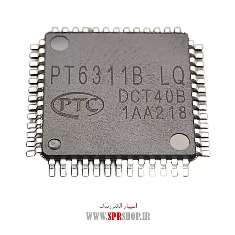 IC PT 6311B-LQ LQFP-52 ORG
