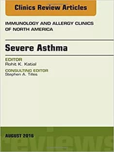 دانلود کتاب Severe Asthma, An Issue of Immunology and Allergy Clinics