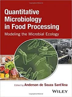 دانلود کتاب Quantitative Microbiology in Food Processing: Modeling the Microbial Ecology