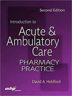 دانلود کتاب Introduction to Acute & Ambulatory Care Pharmacy Practice
