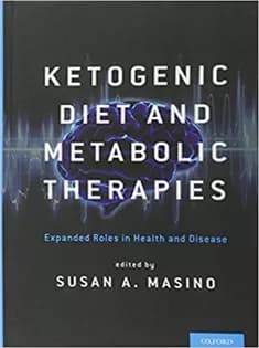 دانلود کتاب Ketogenic Diet and Metabolic Therapies: Expanded Roles in Health and Disease