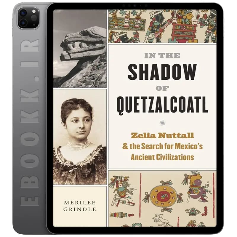 دانلود کتاب In the Shadow of Quetzalcoatl 2023