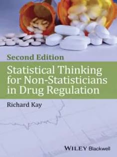 دانلود کتاب Statistical Thinking for Non-Statisticians in Drug Regulation