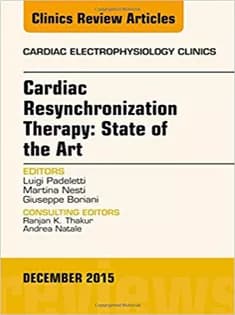 دانلود کتاب Cardiac Resynchronization Therapy: State of the Art, An Issue of Cardiac Electrophysiology Clinics