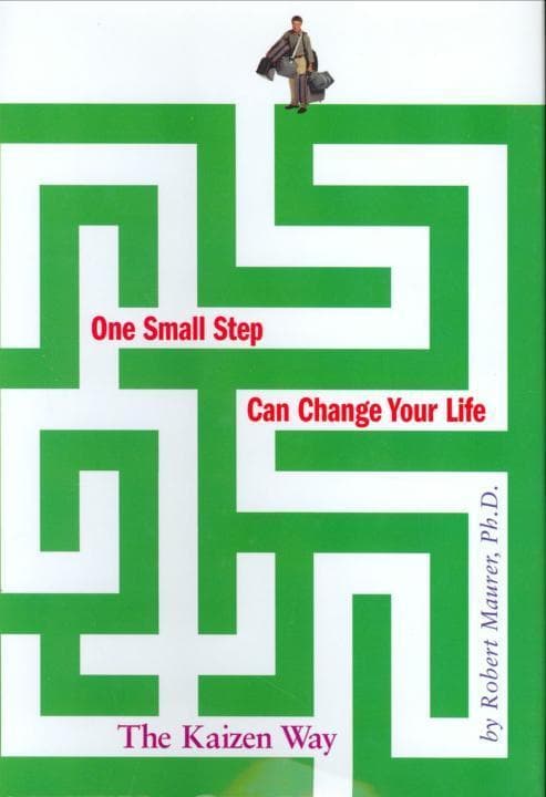 کتاب One Small Step Can Change Your Life: The Kaizen Way (یک قدم کوچک می‌تواند زندگی‌ تان را تغییر دهد: روش کایزن) نسخه انگلیسی PDF | رابرت مورر