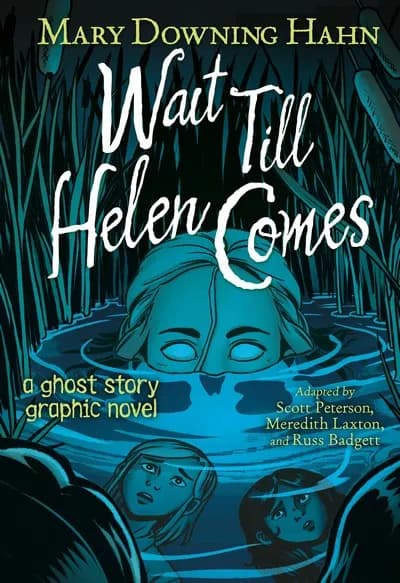 دانلود کمیک Wait Till Helen Comes – a Ghost Story Graphic Novel (2022)