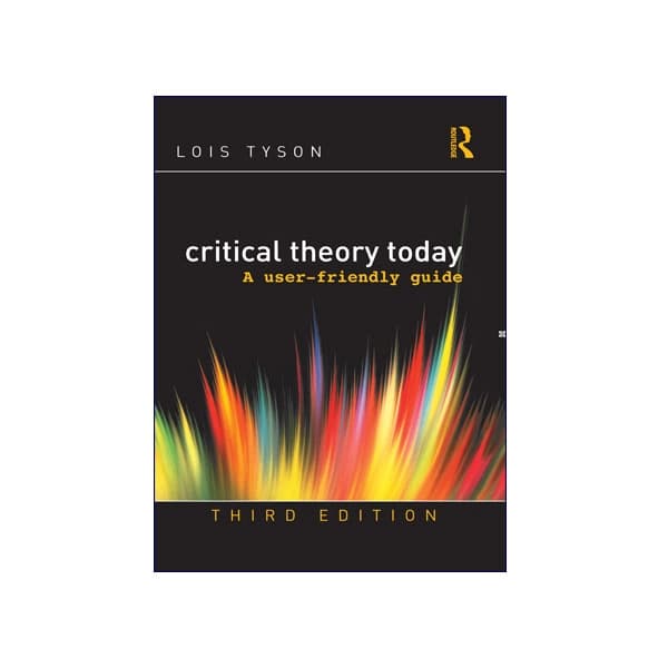Critical Theory Today 3rd Edition
