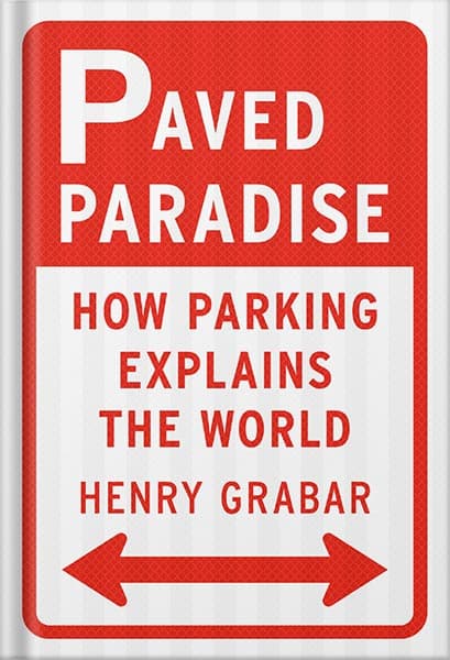 دانلود کتاب Paved Paradise: How Parking Explains the World by Henry Grabar