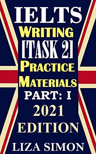 کتاب IELTS Writing [Task 2] Practice Materials, Part: 1: 2021 Updated Edition