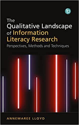 کتاب The Qualitative Landscape of Information Literacy Research: Perspectives, Methods and Techniques 1st Edition