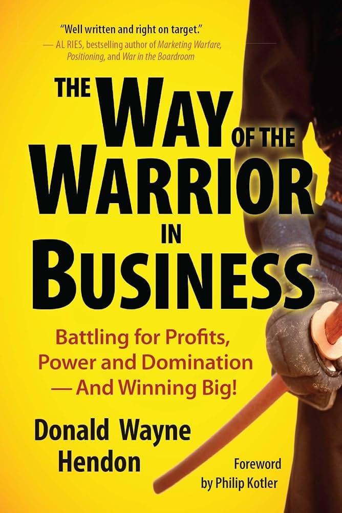 کتاب The Way of the Warrior (راه جنگجو) نسخه انگلیسی PDF | دونالد وین هندون و فیلیپ کاتلر