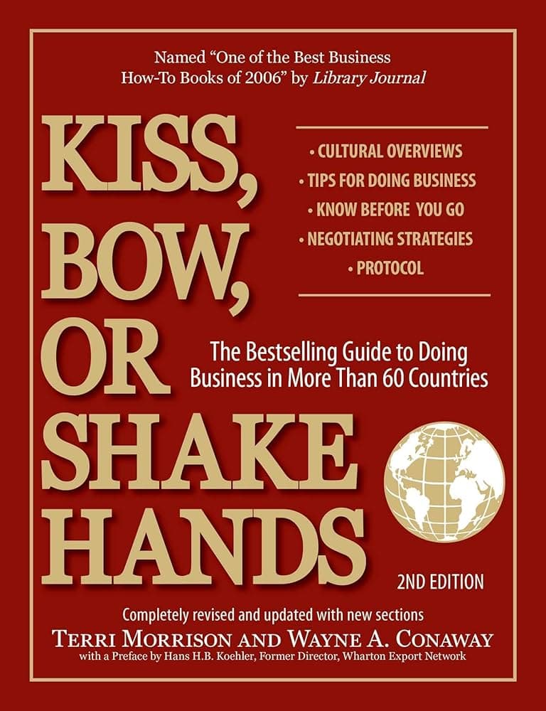 کتاب Kiss, Bow, or Shake Hands (ببوس، تعظیم کن یا دست بده: آداب کسبوکار جهانی) نسخه انگلیسی PDF | تری موریسون