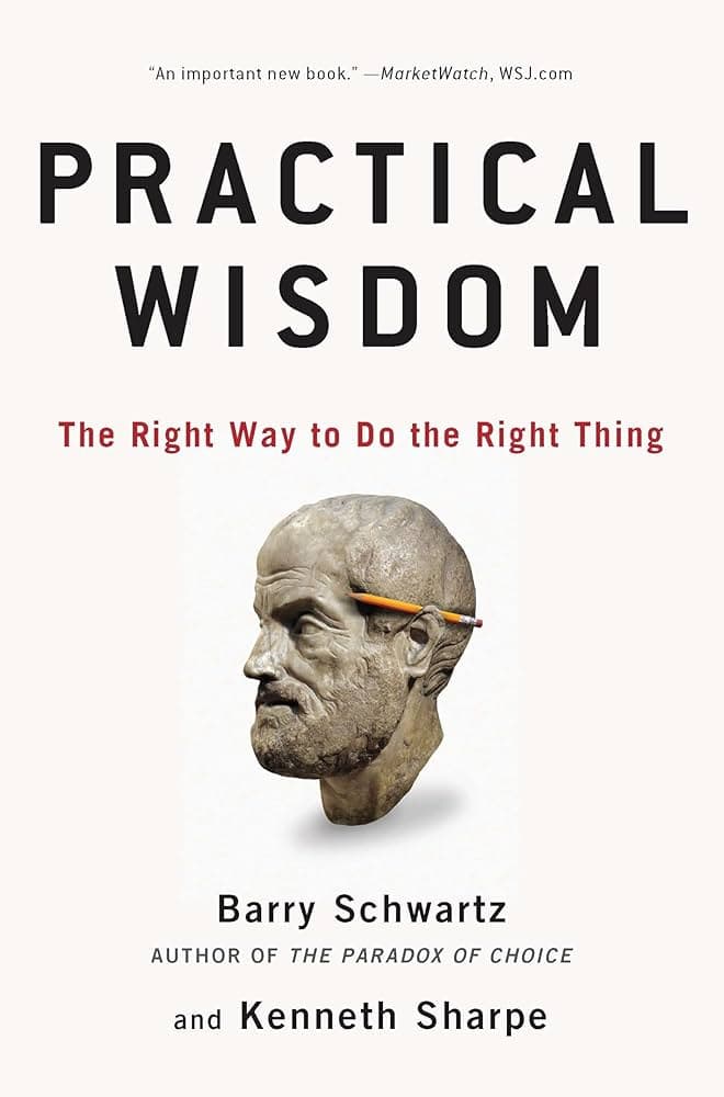 کتاب Practical Wisdom: The Right Way (خرد کاربردی: راه درست) نسخه انگلیسی PDF | بری زد. شوارتز
