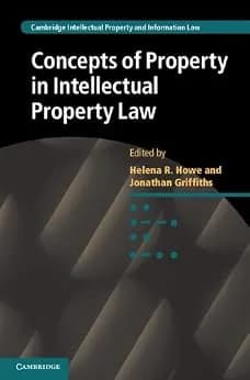 و دانلود نسخه کامل کتاب زبان اصلی Concepts of Property in Intellectual Property Law (Cambridge Intellectual Property and Information Law Book 21) | دانلود کتاب خارجی