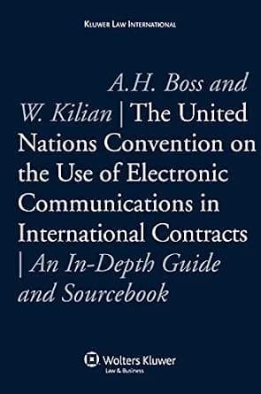 و دانلود نسخه کامل کتاب زبان اصلی The United Nations Convention on the Use of Electronic Communications in International Contracts: An In-Depth Guide and Sourcebook | دانلود کتاب خارجی