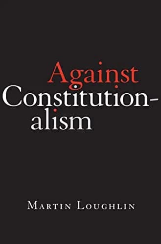 و دانلود نسخه کامل کتاب زبان اصلی Against Constitutionalism Kindle Edition PDF | دانلود کتاب خارجی