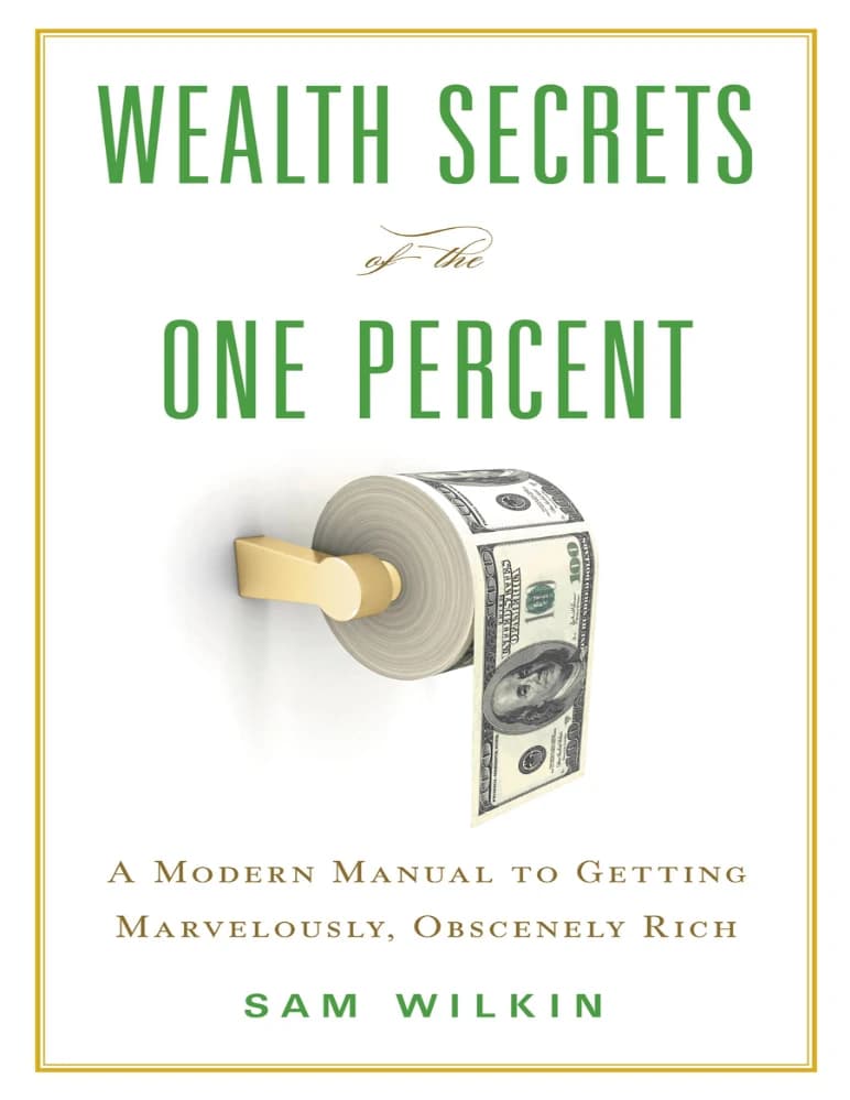 کتاب Wealth Secrets of the 1% (رازهای ثروت یک درصد برتر) نسخه انگلیسی PDF | سم ویلکین