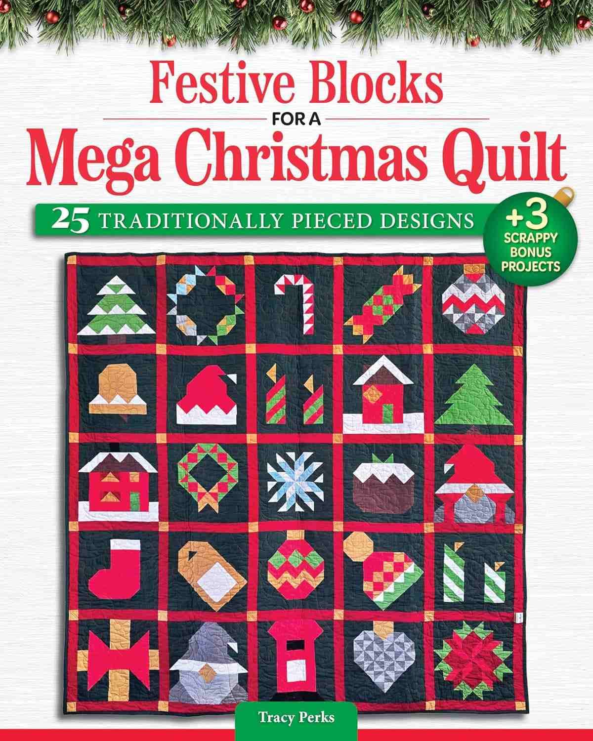 کتاب بلوک‌های جشن برای یک لحاف کریسمس بزرگ (Festive Blocks for a Mega Christmas Quilt) نسخه انگلیسی PDF | تریسی پرکس