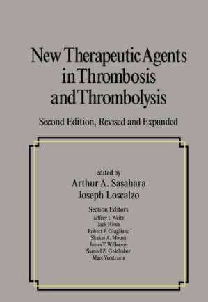 دانلود کتاب New Therapeutic Agents in Thrombosis and Thrombolysis, Second Edition, (Fundamental and Clinical Cardiology, V. 46)