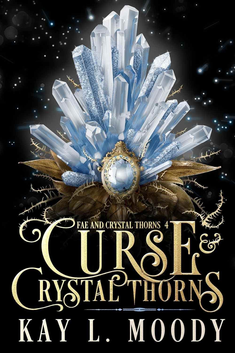 کتاب نفرین و خارهای کریستالی (CURSE & CRYSTAL THORNS) نسخه انگلیسی PDF | کی ال مودی