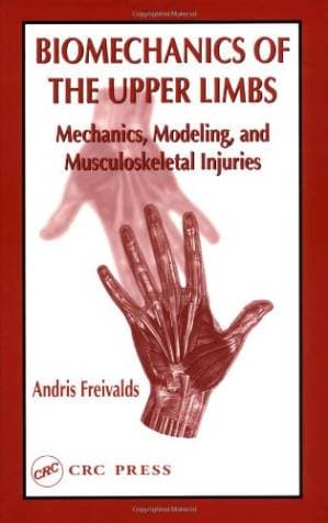 دانلود کتاب Biomechanics of the Upper Limbs: Mechanics, Modeling, and Musculoskeletal Injuries