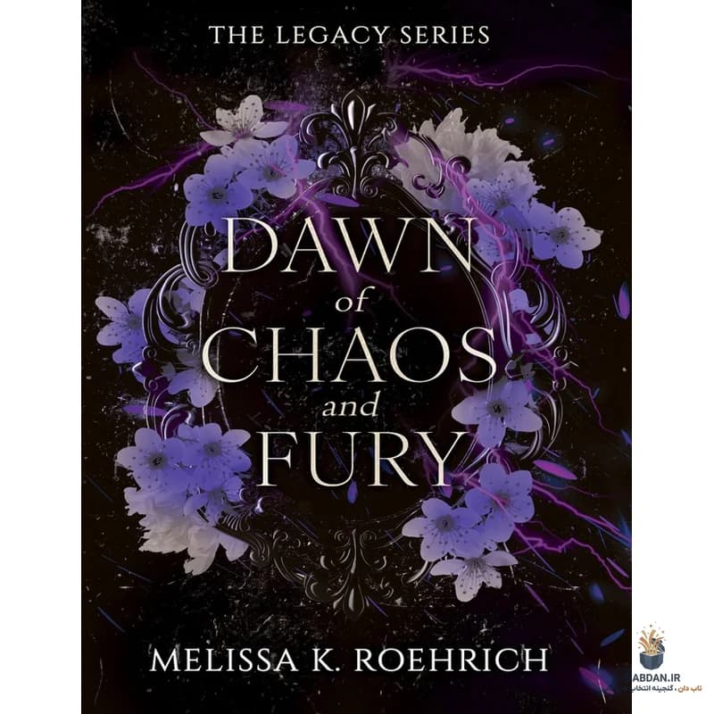 کتاب Dawn of Chaos and Fury (سپیده دم آشوب و خشم) نسخه انگلیسی PDF | ملیسا کی روریچ