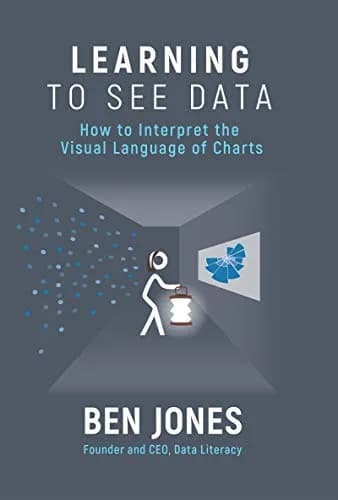 و دانلود نسخه کامل کتاب زبان اصلی Learning to See Data: How to Interpret the Visual Language of Charts (The Data Literacy Series Book 2) Kindle Edition | دانلود کتاب خارجی