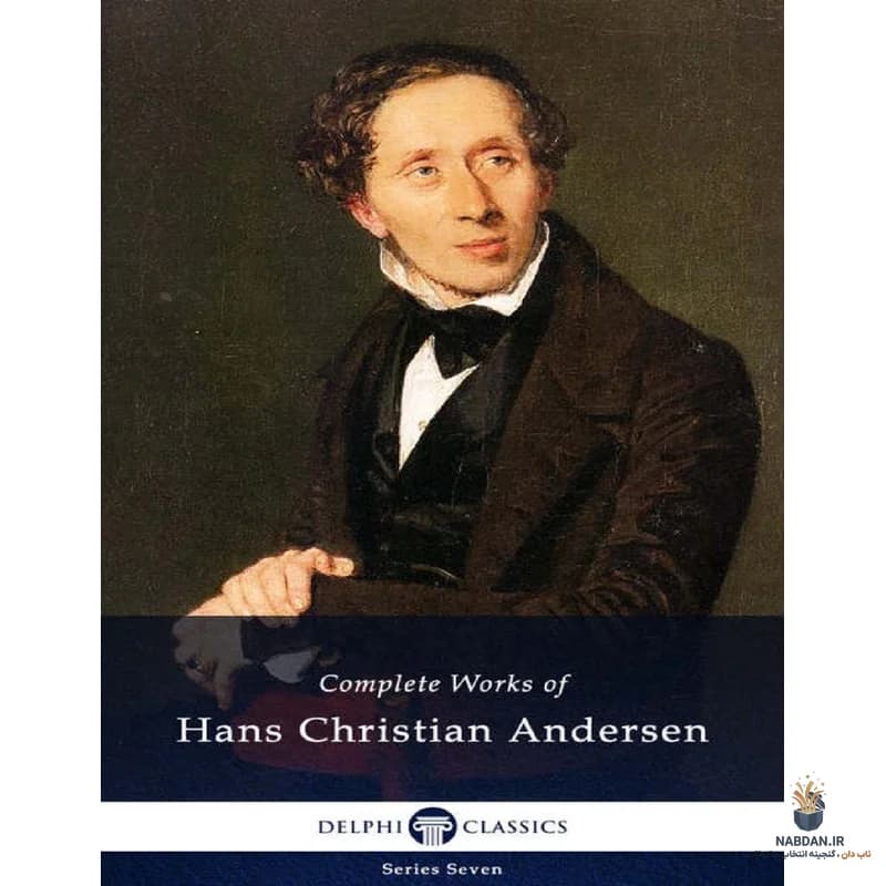 کتاب Complete Works Of Hans Christian Andersen (مجموعه کامل آثار هانس کریستین اندرسن) نسخه انگلیسی PDF | هانس کریستین اندرسن