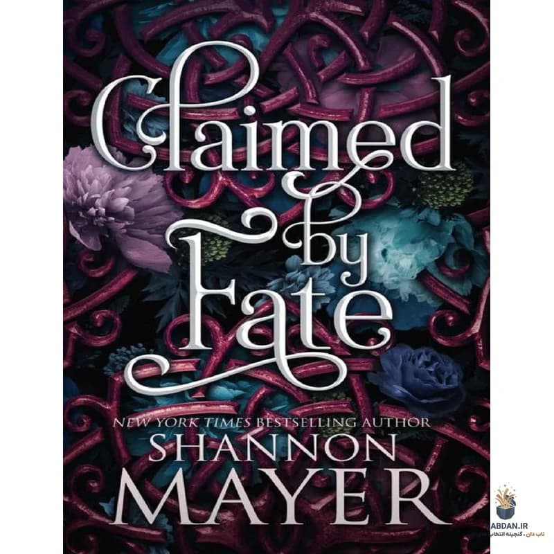 کتاب Claimed By Fate (تسخیر شده توسط سرنوشت) نسخه انگلیسی PDF | شنون مایر
