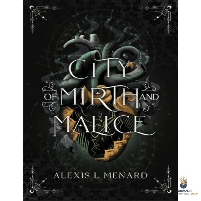 کتاب City Of Mirth And Malice (شهر شادی و کینه) نسخه انگلیسی PDF | الکسیس منارد