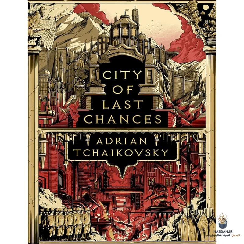 کتاب City Of Last Chances (شهر آخرین شانس‌ها) نسخه انگلیسی PDF | آدریان چایکوفسکی