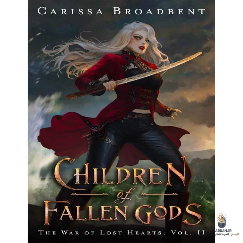 کتاب Children Of Fallen Gods (فرزندان خدایان سقوط‌کرده) نسخه انگلیسی PDF | کاریسا برادبنت