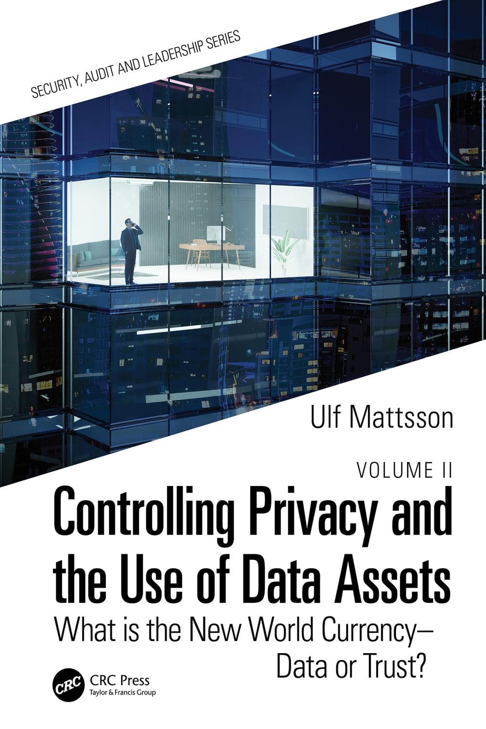 کنترل حریم خصوصی و بهره‌برداری از دارایی‌های داده – جلد دوم ۲۰۲۳ <br> Controlling Privacy and the Use of Data Assets – Volume 2 2023