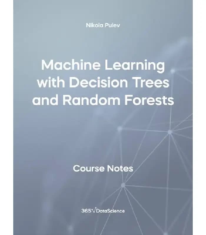 کتاب Machine Learning with Decision Trees and Random Forest اثر نیکولا پولف | نسخه انگلیسی PDF