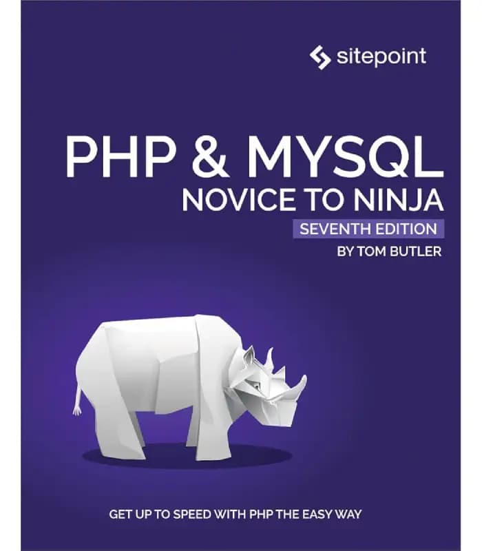 کتاب PHP & MySQL Novice to Ninja (PHP و MySQL از مبتدی تا حرفه‌ای) ویرایش هفتم اثر تام باتلر | نسخه انگلیسی PDF