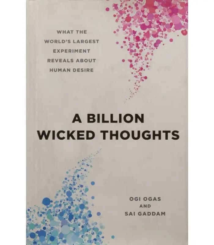 کتاب A Billion Wicked Thoughts (یک میلیارد فکر شیطانی) اثر اوگی اوگاس و سای گادام | نسخه انگلیسی PDF