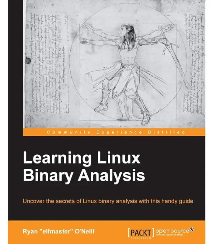 کتاب Learning Linux Binary Analysis (یادگیری تحلیل باینری لینوکس) اثر رایان اونیل | نسخه انگلیسی PDF