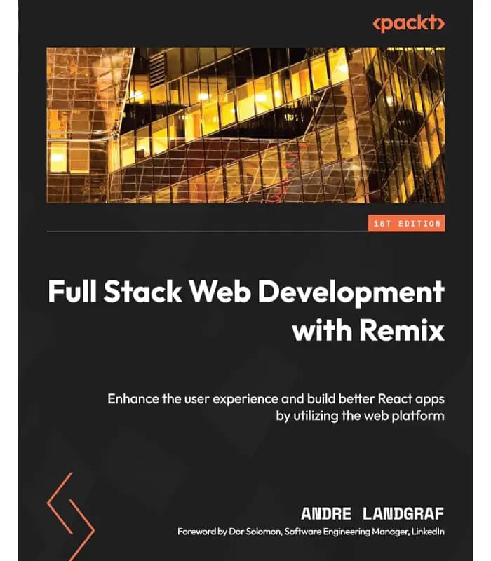 کتاب Full Stack Web Development with Remix (توسعه وب فول‌استک با Remix) اثر آندره لاندگراف | نسخه انگلیسی PDF